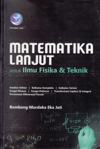 Matematika lanjutan : untuk ilmu fisika & teknik