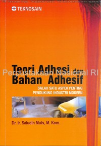 Teori adhesi dan bahan adhesif: salah satu aspek tentang pendukung industri modern