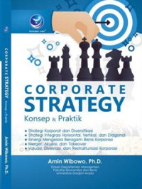 Corporate strategy : konsep & praktik