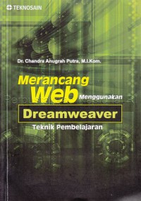 Merancang web menggunakan dreamweaver : teknik pembelajaran