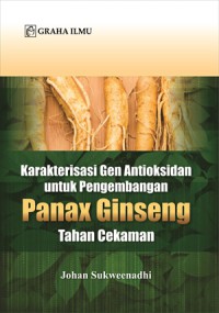 Karakteristik Gen Antioksidan untuk Pengembangan Panax Ginseng Tahan Cekaman