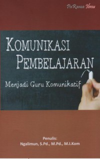 Komunikasi Pembelajaran : Menjadi Guru Komunikatif