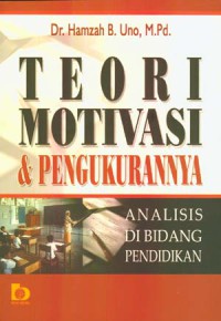 Teori motivasi & pengukurannya : analisis di bidang pendidikan