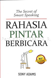 The secret of smart speaking = rahasia pinter berbicara