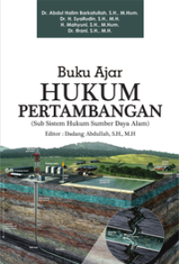 Buku ajar hukum pertambangan (sub sistem hukum sumber daya alam)