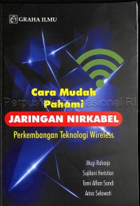 Cara mudah pahami jaringan nirkabel : perkembangan teknologi wireless