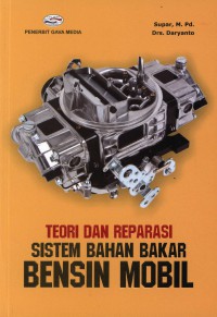 Teori dan reparasi sistem bahan bakar bensin mobil