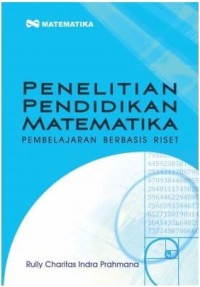 Penelitian pendidikan matematika : pembelajaran berbasis riset