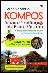 Pintar membuat kompos dari sampah rumah tangga & limbah pertanian / peternakan