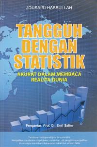 Tangguh dengan statistik : akurat dalam membaca realita dunia