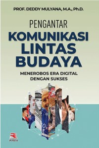 Pengantar komunikasi lintas budaya : menerobos era digital dengan sukses