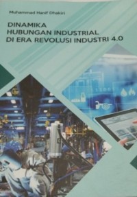 Dinamika hubungan industrial di era revolusi industri 4.0