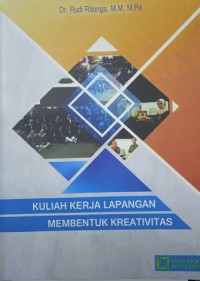 Kuliah kerja lapangan membentuk kreativitas