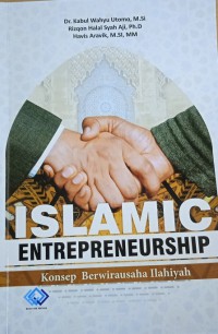 Islamic entrepreneurship : konsep berwirausaha ilahiyah