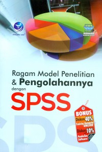Ragam model penelitian & pengolahannya dengan SPSS