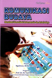 Komunikasi budaya : memahami komunikasi antarmanusia dan antarbudaya