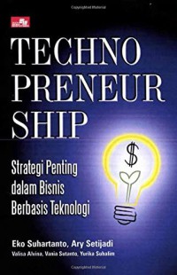 Technopreneurship : strategi penting dalam bisnis berbasis teknologi