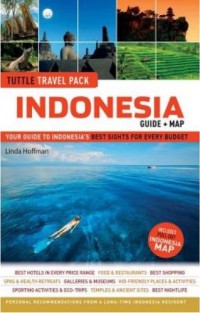 Indonesia Tuttle Travel Pack: Your Guide to Indonesia's Best Sights for Every Budget