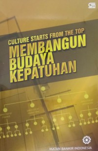 Culture starts from the top : membangun budaya kepatuhan