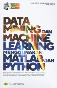 Data mining dan machine learning menggunakan matlab dan python