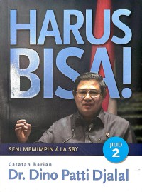 Image of Harus bisa: Seni memimpin ala SBY jilid 2