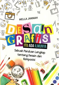 Image of Desain grafis itu ada ilmunya : sebuah panduan lengkap tentang desain dan komposisi