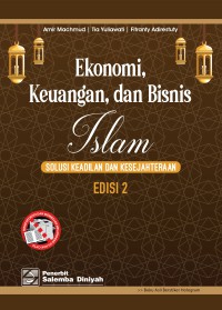 Image of Ekonomi, keuangan, dan bisnis islam: Solusi keadilan dan kesejahteraan Edisi 2