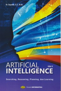 Artificial intelligence, edisi 3 : searching, reasoning, planning, dan learning