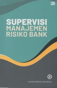 Supervisi manajemen risiko bank, edisi pertama