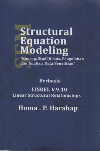 Structural equation modeling : konsep, studi kasus, pengolahan dan analisis data penelitian