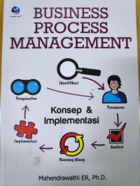 Business process management : konsep implementasi