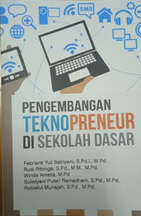 Pengembangan Teknopreneur di Sekolah Dasar