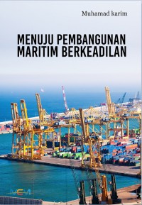 Menuju Pembangunan Maritim Berkeadilan