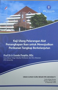 Kaji Ulang Pelarangan Alat Penangkapan Ikan untuk Mewujudkan Perikanan Tangkap Berkelanjutan