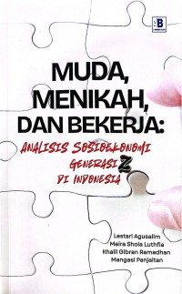 Image of Muda, menikah, dan bekerja: analisis sosioekonomi generasi di Indonesia