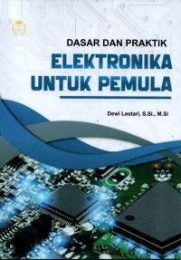 Dasar dan praktik elektronika untuk pemula