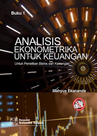 Image of Analisis ekonometrika untuk keuangan: Untuk penelitian bisnis dan keuangan Buku 1