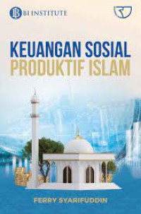 Keuangan sosial produktif Islam, edisi 1