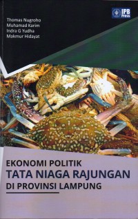 Ekonomi politik tata niaga rajungan di provinsi Lampung