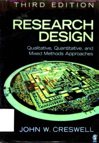 Research design : qualitative, quantitative, and mixed methods approaches, 3rd ed