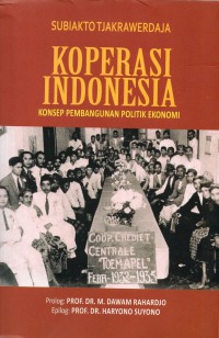 Koperasi Indonesia : konsep pembangunan politik ekonomi