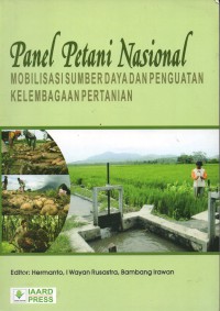 Panel petani nasional : mobilisasi sumber daya dan penguatan kelembagaan pertanian