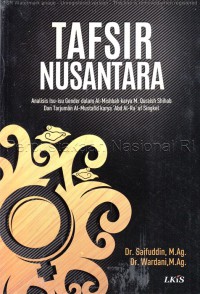 Tafsir nusantara : analisis isu-isu gender dalam al-mishbah karya m. quraish shihab dan tarjuman al-mustafid karya 'abd al-ra'uf singkel