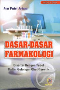 Dasar-dasar farmakologi : disertai dengan tabel daftar golongan obat generik