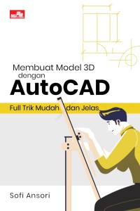 Image of Membuat model 3D dengan AutoCAD : full trik mudah dan jelas