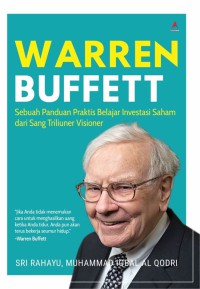 Image of Warren Buffett : sebuah panduan praktis belajar investasi saham dari sang triliuner visioner