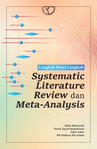 Langkah demi langkah systematic literature review dan meta-analysis