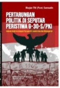 Pertarungan Politik di Seputar Peristiwa G-30-S/PKI : Sebuah Analisis Dengan Perspektif Leadership dan Managerial