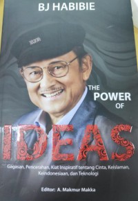 B.J. Habibie : the power of idea