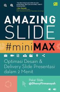 Amazing slide #miniMax: optimasi desain dan delivery slide presentasi dalam 2 menit